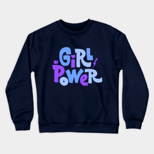 Girl Power GRL PWR Crewneck Sweatshirt